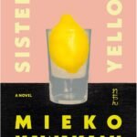 Sisters in Yellow By Mieko Kawakami