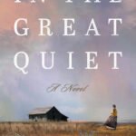 In the Great Quiet By Laura Vogt