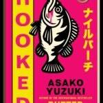 Hooked  By Asako Yuzuki