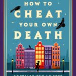 How to Cheat Your Own Death By Kristen Perrin