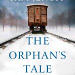 The Orphan's Tale  By Pam Jenoff