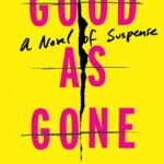 Good as Gone By Amy Gentry