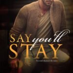Say You'll Stay By Corinne Michaels