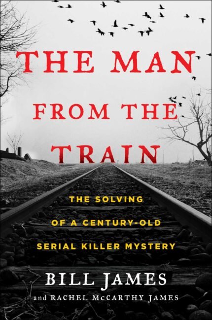 The Man from the Train By  Bill James