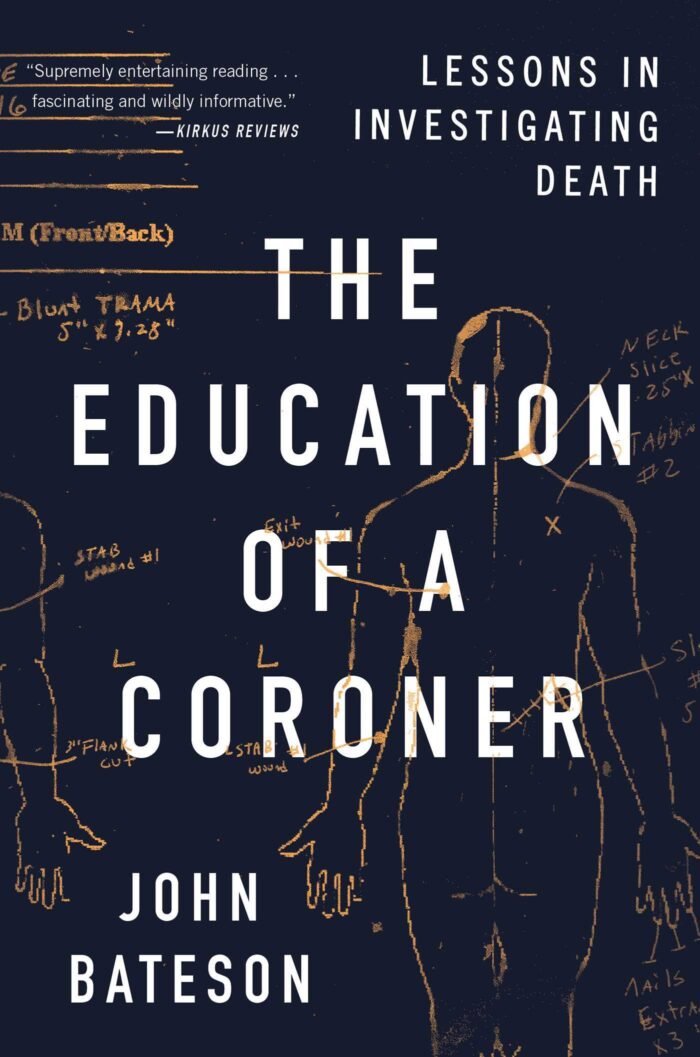 Lesson Death The Education of a Coroner: Lessons in Investigating Death By John ...