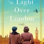 The Light Over London By Julia Kelly