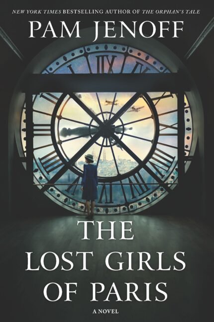 The Lost Girls of Paris By Pam Jenoff
