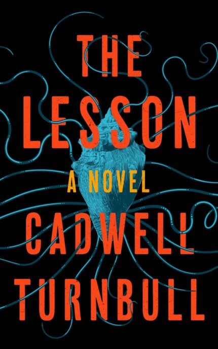 The Lesson  By Cadwell Turnbull