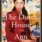 The Dutch House By Ann Patchett