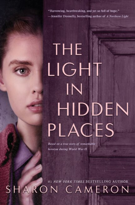 The Light in Hidden Places By Sharon Cameron