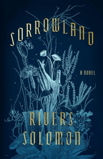 Sorrowland By Rivers Solomon