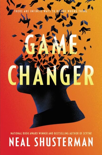 Game Changer  By Neal Shusterman