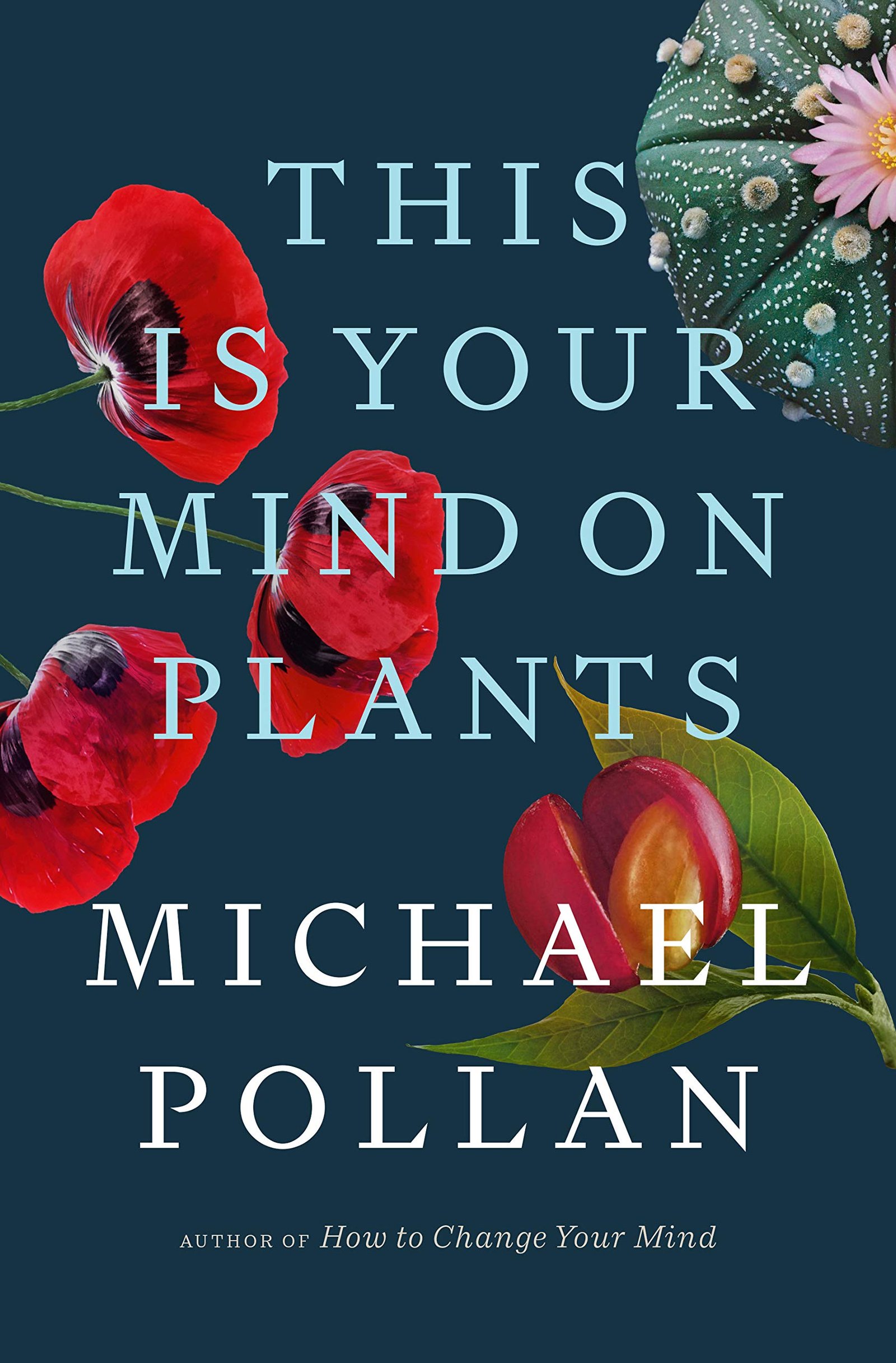 56015023 This Is Your Mind on Plants By Michael Pollan - Image 1