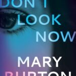 Don't Look Now By Mary Burton