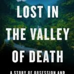 Lost in the Valley of Death By Harley Rustad