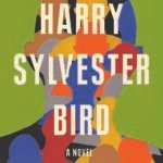 Harry Sylvester Bird By Chinelo Okparanta