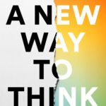A New Way To Think: Your Guide to Superior Management Effectiveness By Roger L. Martin