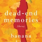 Dead-End Memories: Stories By Banana Yoshimoto