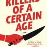 Killers of a Certain Age By Deanna Raybourn