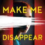Make Me Disappear By Jessica Payne