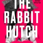 The Rabbit Hutch By Tess Gunty