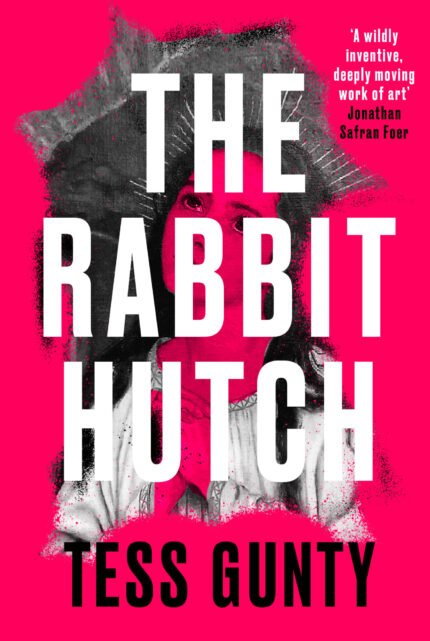The Rabbit Hutch By Tess Gunty