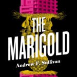 The Marigold By Andrew F. Sullivan