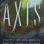 Axis By Robert Charles Wilson