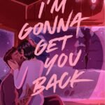 I'm Gonna Get You Back By Elena Armas