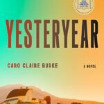 Yesteryear  By Caro Claire Burke