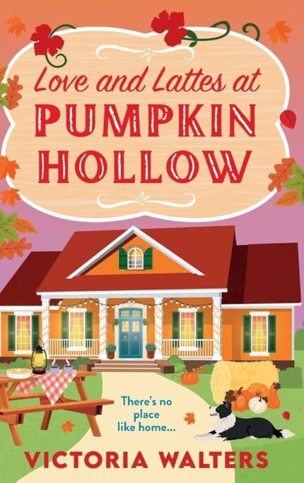 Love and Lattes at Pumpkin Hollow By Victoria Walters