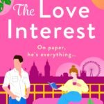 The Love Interest By Victoria Walters