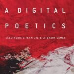 Towards a Digital Poetics By James O'Sullivan