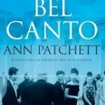 Bel Canto By Ann Patchett