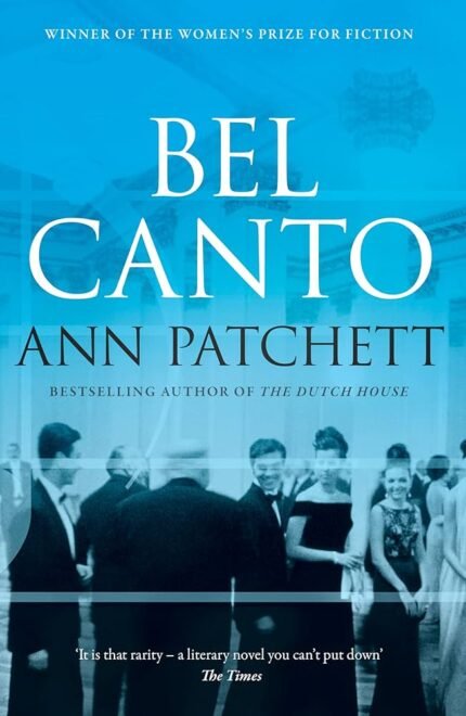 Bel Canto By Ann Patchett