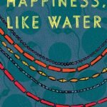 Happiness, Like Water By Chinelo Okparanta