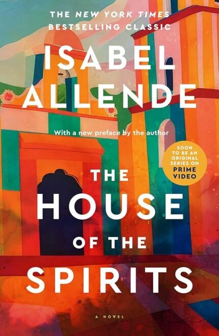 The House of the Spirits  By Isabel Allende