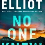No One Knew By Kendra Elliot