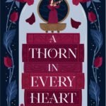 A Thorn in Every Heart By Kate King
