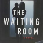 The Waiting Room By Emily Bleeker