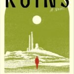 Ruins By Lily Brooks-Dalton
