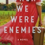 When We Were Enemies By Emily Bleeker