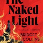 The Naked Light By Bridget Collins