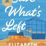 Save What's Left By Elizabeth Castellano
