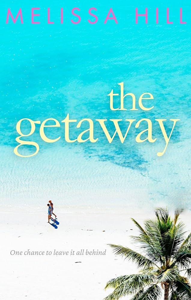 816LIclIWNL._UF1000,1000_QL80_ The Getaway By Melissa Hill - Image 1