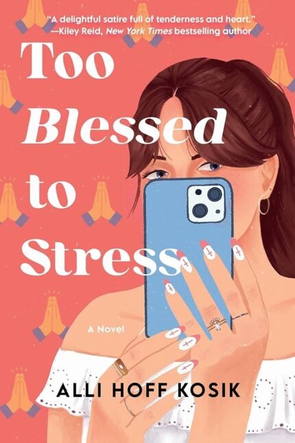 Too Blessed to Stress By Alli Hoff Kosik