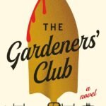 The Gardeners' Club By Marnie Riches