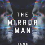 The Mirror Man  By Jane Gilmartin