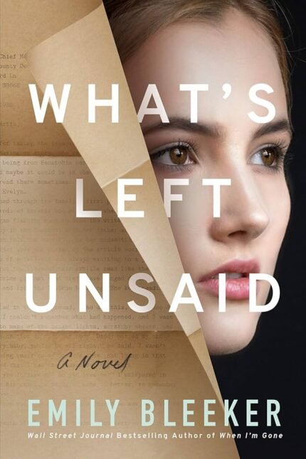 What's Left Unsaid By Emily Bleeker