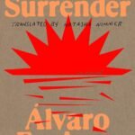 Now I Surrender  Álvaro Enrigue